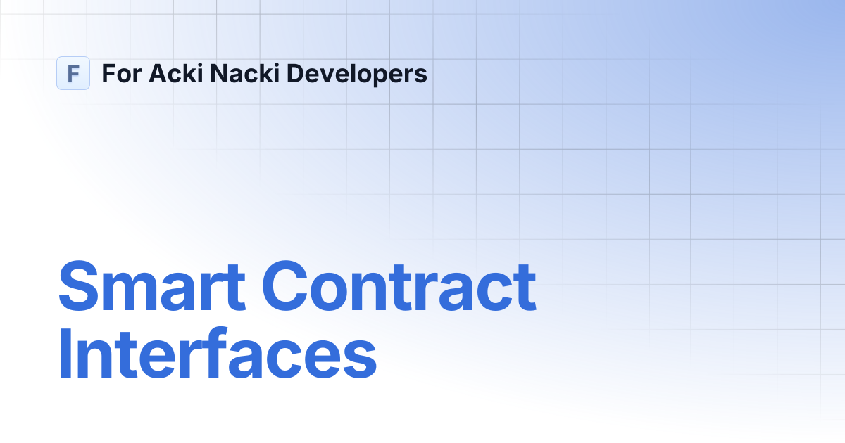 Smart Contract Interfaces | For Acki Nacki Developers