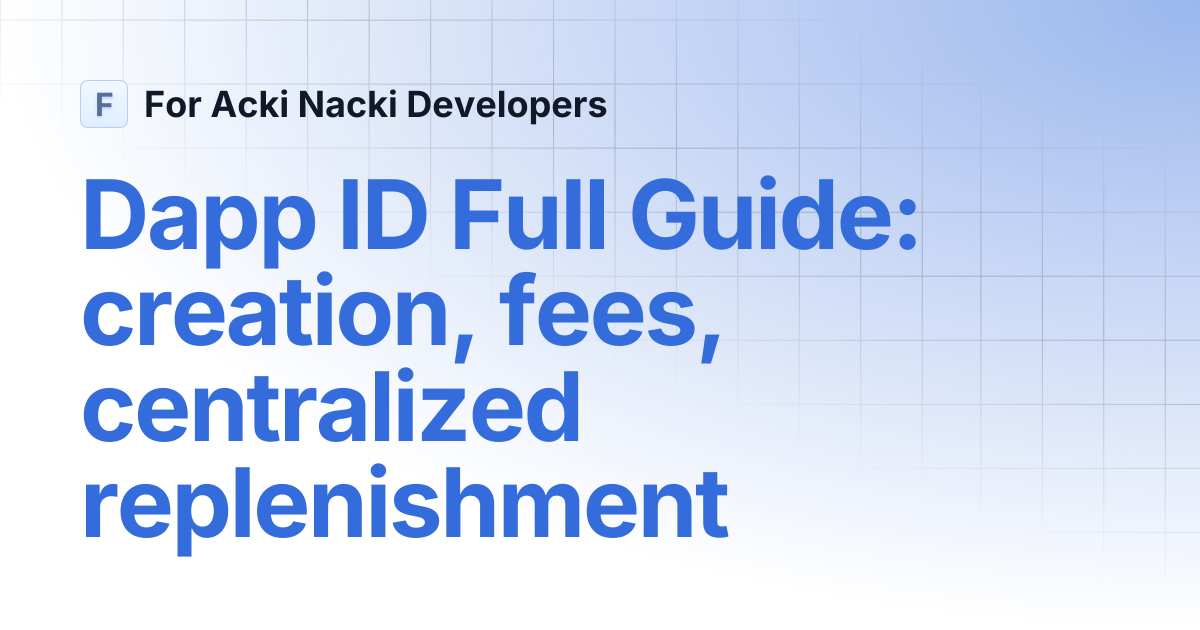 Dapp ID Full Guide: creation, fees, centralized replenishment | For ...